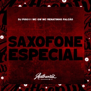 Saxofone Especial (feat. MC GW)