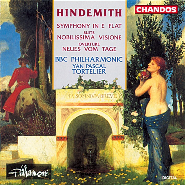 Hindemith: Symphony in E-Flat Major, Nobilissima visione & Neues vom Tage