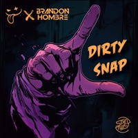 Dirty Snap - Single - Trip-Tamine & Brandon Hombre