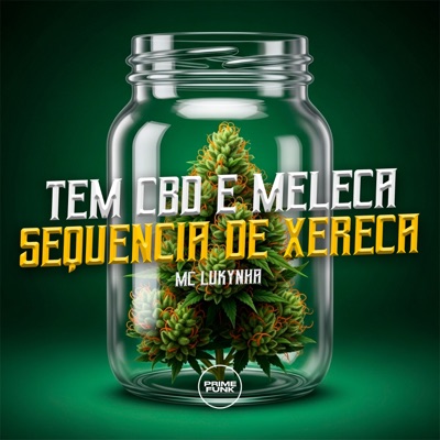 Tem Cbd E Meleca Sequência De Xereca - Single