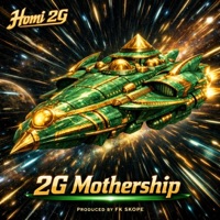 2G Mothership - Single - Homi 2g