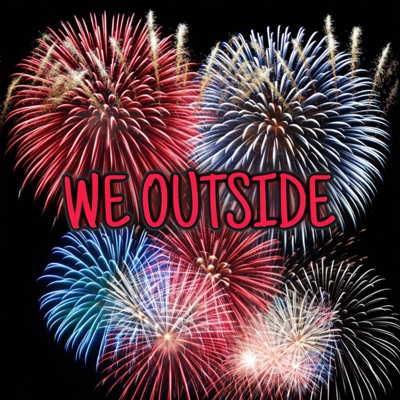We Outside (feat. MontanaBHrazy) - Single