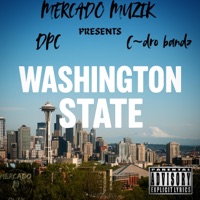 WASHINGTON STATE (feat. DPC & C~dro bandz) - Single - MERCADO MUZIK
