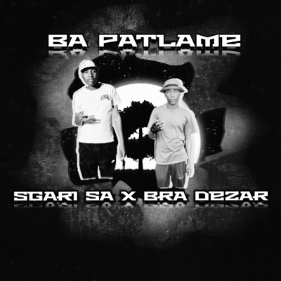 Ba Patlame (feat. Bra Dezar) - Single