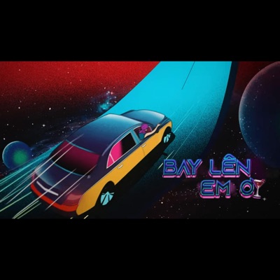 Bay Lên Em Ơi (feat. Đăng Nhân) - Single