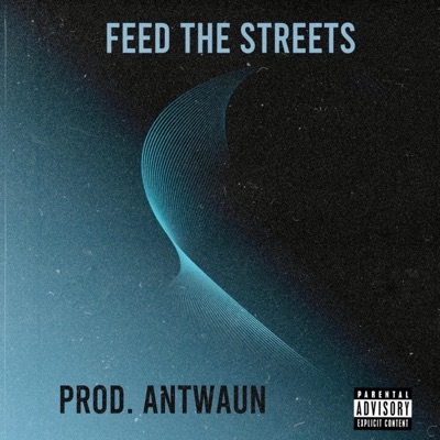 Feed The Streets - Single