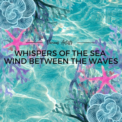 Whispers of the Sea Wind Between the Waves