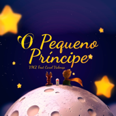 O Pequeno Príncipe (feat. Carol Valença)