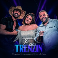 Esses Trenzin (Ao Vivo) [feat. Dyogo e Deluca] - Single - Maryedda Fernandes