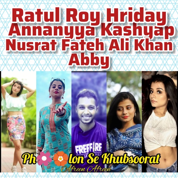 Phoolon Se Khubsoorat x Afreen Afreen (feat. Abby & Annanyya Kashyap) [Shayari x Song]