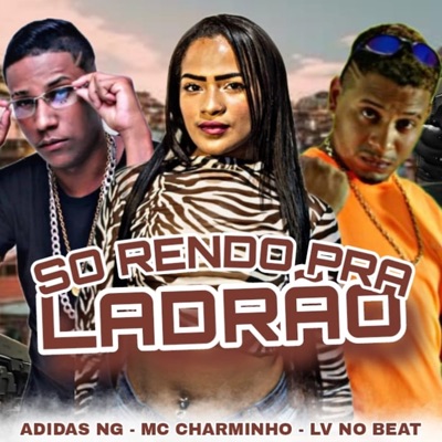 Só Rendo pra Ladrão - Single