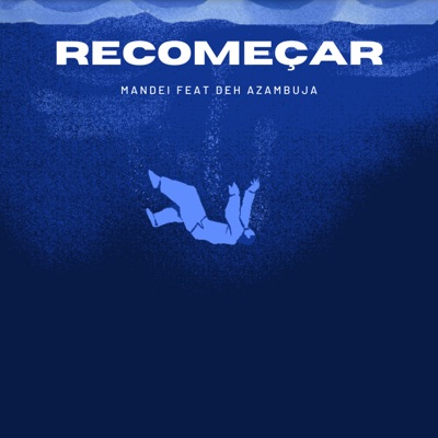 Recomeçar (feat. Deh Azambuja) - Single