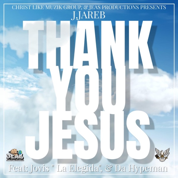 Thank You Jesus (feat. Jovis "La Elegida" & Da Hypeman)