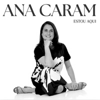 Estou Aqui - Ana Caram