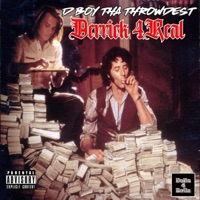 DERRICK 4REAL - D Boy Tha Throwdest
