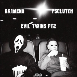 Evil Twins Pt2 (feat. FSClutch) Da1Meno