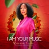 I AM YOUR MUSIC