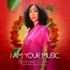 I AM YOUR MUSIC