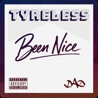 Been Nice - Single - Tyreless & Red Dot Dao