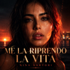 Nina Sartori - Me La Riprendo La Vita Grafik