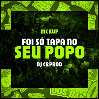 Foi Só Tapa no Seu Popo - Single - MC KVP & DJ CR Prod