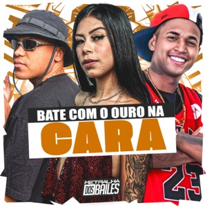 Bate Com o Ouro na Cara (feat. Mc Bekka)