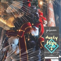 dusty flips 2: christmas things - EP - Gabarre
