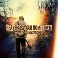 Heaven Is Your Hometown