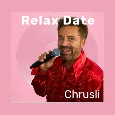 Listen to Relax Date - Single by Chrusli