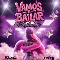 Vamos a Bailar - Single - la tepiladye, Luzifer & Karvel