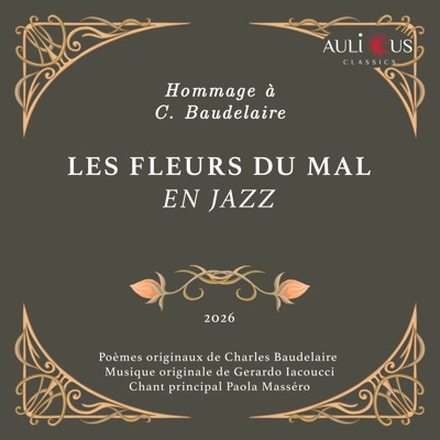 Les Fleurs Du Mal En Jazz - Hommage a C. Baudelaire