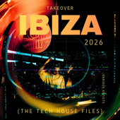 Takeover IBIZA 2026 (The Tech House Files)