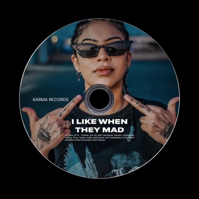 I Like When They Mad - Single