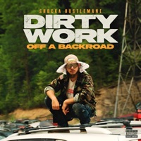 Dirty Work Off A Backroad - Single - SHOCKA HUSTLEMANE