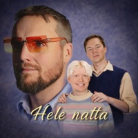 Hele natta - Single - Staysman & Han Helge & Han Håkon