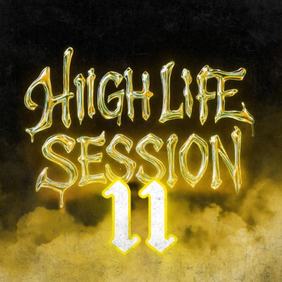 High Life Session, Vol. 11 (feat. Ray G) - Single