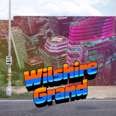 Wilshire Grand (All Mine) - Single
