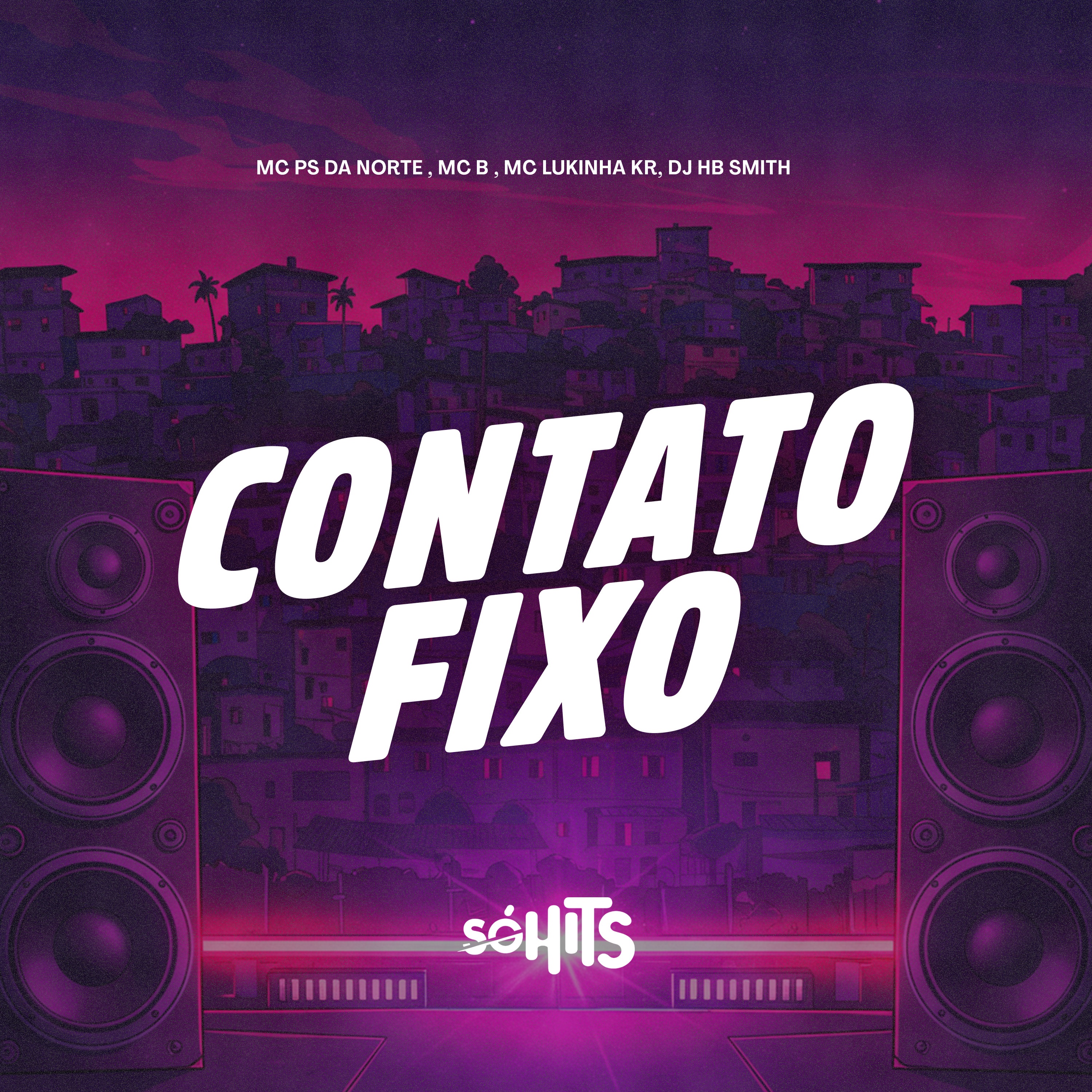 Contato Fixo - Single by Mc Ps Da norte, MC LUKINHA KR, MC B & Dj Hb Smith album cover
