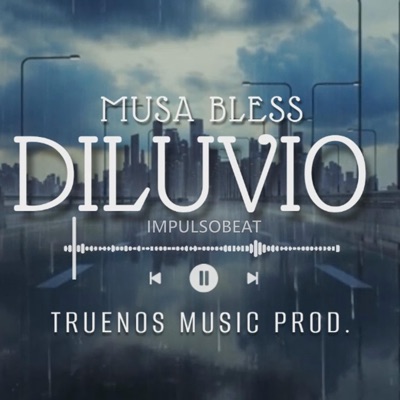 Diluvio (feat. Impulsobeat & Truenos Music Prod.) - Single