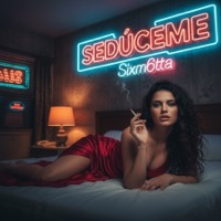 Sedúceme - Single - Sixm6tta