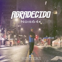 Agradecido (feat. Nois64k) - Single - Hunters