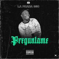 Preguntame (feat. La Prada 360) - Single - MykyMoneyRecords