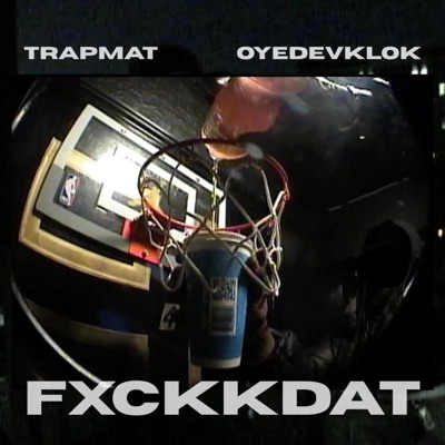 Fxckkdat (feat. oyedevklok!) - Single