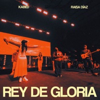 Rey de Gloria - EP - Kabed & Raisa Díaz
