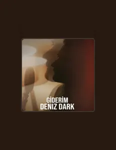 聆聽 Deniz Dark、觀看音樂影片、閱讀小傳、查看巡演日期等！