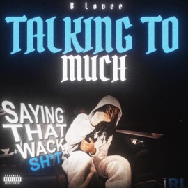 Talking to much (feat. B-Lovee) ONEMICNYCC
