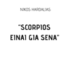 Scorpios Einai Gia Sena - Nikos Hardalias