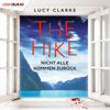 The Hike (Nicht alle kommen zurück) - Lucy Clarke