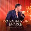 PRA NÃO PENSAR EM VOCÊ