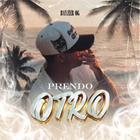 Prendo Otro - Single - Bayzer OG